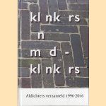 Klinkers en Medeklinkers. Aldichters verzameld 1996-2016
Frouke Hansum e.a.
€ 6,00 Klinkers en Medeklinkers. Aldichters verzameld 1996-2016
Frouke Hansum e.a.
€ 6,00