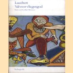 Val voor vliegengod
Lucebert
€ 5,00 Val voor vliegengod
Lucebert
€ 5,00
