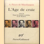 L'Age de craie - suivi de Dans les années sordides et de Hedera
A. Pieyre de Mandiargues
€ 6,00 L'Age de craie - suivi de Dans les années sordides et de Hedera
A. Pieyre de Mandiargues
€ 6,00