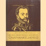 Bij den oorsprong van onze onafhankelijkheid. Een studie over het aandeel van de standen aan het verzet tegen Spanje in de jaren 1559-1572
Dr. P.J. van Herwerden
€ 6,00 Bij den oorsprong van onze onafhankelijkheid. Een studie over het aandeel van de standen aan het verzet tegen Spanje in de jaren 1559-1572
Dr. P.J. van Herwerden
€ 6,00