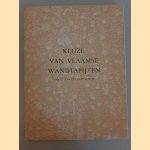 Keuze van Vlaamse wandtapijten van de XIVde tot de XVIde eeuw
R.-A. d' Hulst
€ 15,00 Keuze van Vlaamse wandtapijten van de XIVde tot de XVIde eeuw
R.-A. d' Hulst
€ 15,00