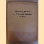 Middeleeuwse miniaturen van de Koninklijke Bibliotheek van België
Herman Liebaers
€ 15,00 Middeleeuwse miniaturen van de Koninklijke Bibliotheek van België
Herman Liebaers
€ 15,00