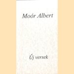 Új versek
Albert Moór
€ 25,00 Új versek
Albert Moór
€ 25,00