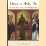 Heaven Help Us. 300 Patron Saints to Call Upon for Every Occasion
Thomas J. Craughwell
€ 12,50