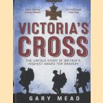 Victoria's Cross. The Untold Story of Britain's Highest Award for Bravery
Gary Mead
€ 12,50 Victoria's Cross. The Untold Story of Britain's Highest Award for Bravery
Gary Mead
€ 12,50