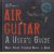 Air Guitar A User's Guide door Bruno Schulz