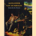 Alexander von Humboldt. Netzwerke des Wissens
Hans-Georg - a.o. Knopp
€ 15,00 Alexander von Humboldt. Netzwerke des Wissens
Hans-Georg - a.o. Knopp
€ 15,00