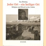 Jeder Ort - ein heiliger Ort. Religion und Ritual in den Anden
Ina Rösing
€ 10,00 Jeder Ort - ein heiliger Ort. Religion und Ritual in den Anden
Ina Rösing
€ 10,00