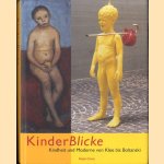 KinderBlicke. Kindheit und Moderne von Klee bis Boltanski
Herbert Eichhorn e.a.
€ 15,00 KinderBlicke. Kindheit und Moderne von Klee bis Boltanski
Herbert Eichhorn e.a.
€ 15,00