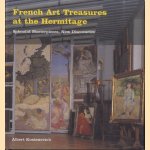 French Art Treasures at the Hermitage. Splendid Masterpieces, New Discoveries door Albert Kostenevich