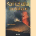 Kamchatka. Les volcans door Vadim Gippenreiter