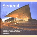 Senedd: The National Assembly for Wales Building Designed by Richard Rogers *DIGNED*
Trevor Fishlock e.a.
€ 20,00 Senedd: The National Assembly for Wales Building Designed by Richard Rogers *DIGNED*
Trevor Fishlock e.a.
€ 20,00