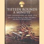 Fifteen Rounds a Minute. The Grenadiers at War. Augustus to December 1914. Edited from Diaries and Letters of Major 'Ma' Jeffreys and Others
Michael Craster
€ 12,50