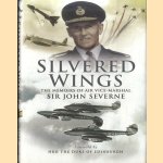 Silvered Wings: The Memoirs of Air Vice-Marshal Sir John Severne KCVO OBE AFC DL
Sir John Severne
€ 10,00