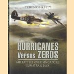 Hurricanes Versus Zeros. Air Battles Over Singapore, Sumatra & Java
Terence Kelly
€ 12,50