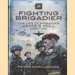 Fighting Brigadier: The Life of Brigadier James Hill DSO** MC
James Hill
€ 12,50