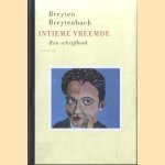 Intieme vreemde. Een schrijfboek (aan mevrouw Lezeres) *GESIGNEERD met opdracht aan Remco Campert*
Breyten Breytenbach
€ 75,00