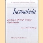 Incunabula. Studies in Fifteenth-Century Printed Books presented by Lotte Hellinga
Martin Davies
€ 300,00 Incunabula. Studies in Fifteenth-Century Printed Books presented by Lotte Hellinga
Martin Davies
€ 300,00