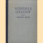Vondels geloof door Gerard Brom