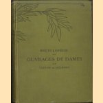 Bibliotheque DMC. Encyclopédie des Ouvrages de Dames. Nouvelle Édition revue et augmentée
Therese de Dillmont
€ 25,00