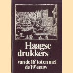 Haagse drukkers van de 16e tot en met de 19e eeuw
R.E.O. Ekkart
€ 6,00 Haagse drukkers van de 16e tot en met de 19e eeuw
R.E.O. Ekkart
€ 6,00