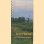 It Burmaniapaad. Een kijk-, lees-, wandel- en fietsroute langs de dorpen Ferwert en Hegebeintum
Johannes van Dijk e.a.
€ 6,00