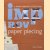 Improv Paper Piecing. A Modern Approach to Quilt Design
Amy Friend
€ 12,50