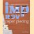 Improv Paper Piecing. A Modern Approach to Quilt Design door Amy Friend