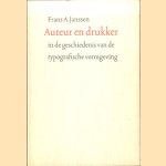 Auteur en drukker in de geschiedenis van de typografische vormgeving + Illustraties bij de rede door Frans A. Janssen