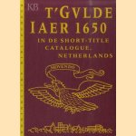 t'Gulde Iaer 1650 in de Short-Title Catalogue, Netherlands.
J.A. Gruys e.a.
€ 6,00 t'Gulde Iaer 1650 in de Short-Title Catalogue, Netherlands.
J.A. Gruys e.a.
€ 6,00