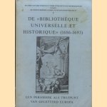 De 'Bibliothèque Universelle et Historique' (1686-1693). Een periodiek als trefpunt van geletterd Europa
Hans Bots e.a.
€ 10,00 De 'Bibliothèque Universelle et Historique' (1686-1693). Een periodiek als trefpunt van geletterd Europa
Hans Bots e.a.
€ 10,00