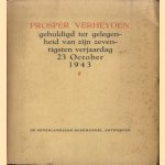Prosper Verheyden gehuldigd ter gelegenheid van zijn zeventigste verjaardag 23 October 1943
E. de Bom e.a.
€ 10,00 Prosper Verheyden gehuldigd ter gelegenheid van zijn zeventigste verjaardag 23 October 1943
E. de Bom e.a.
€ 10,00