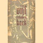 Vijf eeuwen boek in Nederland
J.D. Bierens de Haan e.a.
€ 8,00 Vijf eeuwen boek in Nederland
J.D. Bierens de Haan e.a.
€ 8,00
