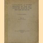 Catalogue of Books printed in the XVth Century now in the British Museum. Part IX. Fascicule I: Holland; Fascicule II: Belgium door Various