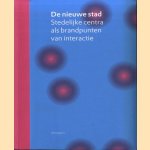 De Nieuwe Stad stedelijke centra als brandpunten van interactie
Rob van Engelsdorp Gastelaars e.a.
€ 10,00 De Nieuwe Stad stedelijke centra als brandpunten van interactie
Rob van Engelsdorp Gastelaars e.a.
€ 10,00