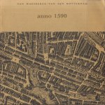 Van Waesberge / Van Sijn Rotterdam - Anno 1590
diverse auteurs
€ 6,00 Van Waesberge / Van Sijn Rotterdam - Anno 1590
diverse auteurs
€ 6,00