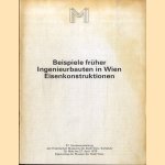 Beispiele früher Ingenieurbauten in Wien Eisenkonstruktionen
Dr. Robert Waissenberger
€ 8,00 Beispiele früher Ingenieurbauten in Wien Eisenkonstruktionen
Dr. Robert Waissenberger
€ 8,00