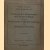 British Museum Bible Exhibition 1911: Guide to the Manuscripts and Printed Books exhibited in Celebration of the Tercentenary of the Authorized Version. With eight plates door Various