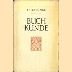 Buchkunde Ein Überblick über die Geschichte des Buch- und Schriftwesens
Fritz Funke
€ 10,00 Buchkunde Ein Überblick über die Geschichte des Buch- und Schriftwesens
Fritz Funke
€ 10,00