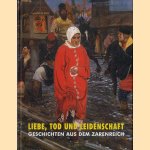 Liebe Tod und Leidenschaft. Geschichten aus dem Zarenreich door Tayfun Belgin e.a.