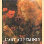 L'art au féminin. Quatre siècles de présence féminine dans les professions des beaux-arts door Edith Krull