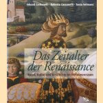Das Zeitalter der Renaissance. Kunst, Kultur und Geschichte im Mittelmeerraum door Eduard Carbonell e.a.