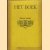 Het Boek. Nieuwe reeks - 22e deel 1933-1934
diverse auteurs
€ 20,00 Het Boek. Nieuwe reeks - 22e deel 1933-1934
diverse auteurs
€ 20,00