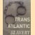 Transatlantic Slavery. Against Human Dignity
Anthony H. Tibbles
€ 10,00 Transatlantic Slavery. Against Human Dignity
Anthony H. Tibbles
€ 10,00