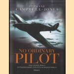 No Ordinary Pilot. One young man's extraordinary exploits in World War II
Suzanne Campbell-Jones
€ 12,50 No Ordinary Pilot. One young man's extraordinary exploits in World War II
Suzanne Campbell-Jones
€ 12,50