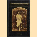 La Photographie Britannique. Des origines au pictorialisme door Mark Haworth-Booth