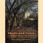 Shade and Color With Water-Conserving Plants
James E. Walters e.a.
€ 22,50 Shade and Color With Water-Conserving Plants
James E. Walters e.a.
€ 22,50