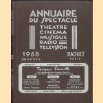 Annuaire du Spectacle 1968: Theatre, cinema, musique, radio, television door Various