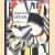 Fernand Léger 1911- 1924. Der Rhythmus des modernen Lebens door Dorothy Kosinsky