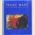 Franz Marc. Krafte der Natur - Werke 1912-1915
Erich Franz
€ 10,00